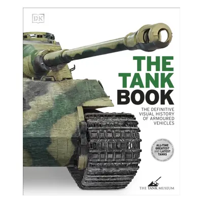 "Tank Book" - "The Definitive Visual History of Armoured Vehicles" ("DK")