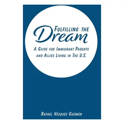 "Fulfilling The Dream" - "" ("Guzmn Rafael Vzquez")