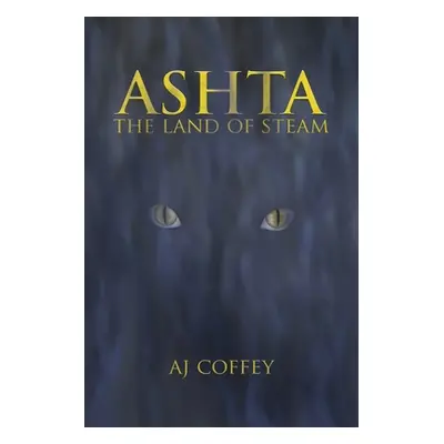 "Ashta: The Land of Steam" - "" ("Coffey Aj")