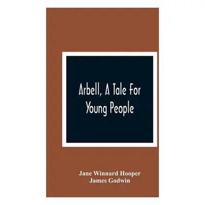 "Arbell, A Tale For Young People" - "" ("Winnard Hooper Jane")