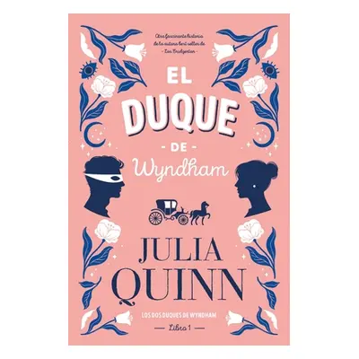 "Duque de Wyndham, El (Book 1 of 2)" - "" ("Quinn Julia")