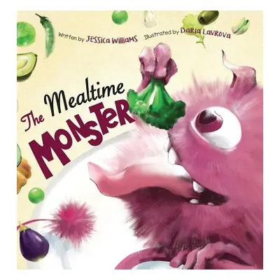 "The Mealtime Monster" - "" ("Williams Jessica")