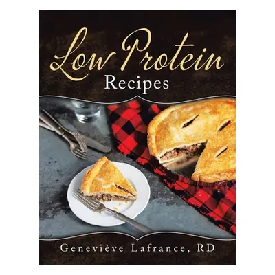 "Low Protein Recipes" - "" ("LaFrance Rd Genevive")