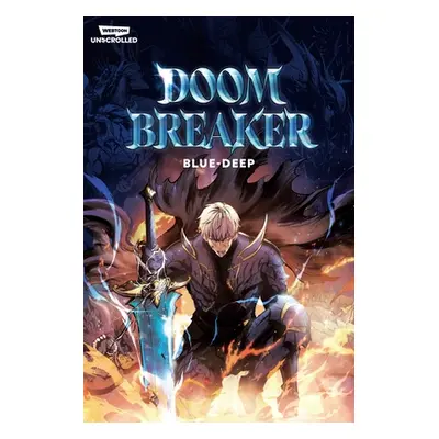 "Doom Breaker Volume 1: A Webtoon Unscrolled Graphic Novel" - "" ("Blue-Deep")