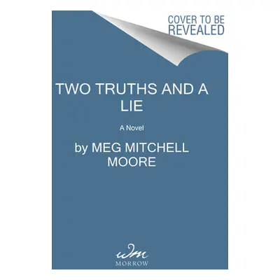 "Two Truths and a Lie" - "" ("Moore Meg Mitchell")