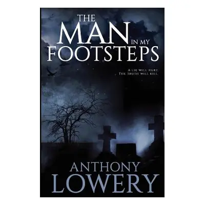 "The Man in My Footsteps" - "" ("Lowery Anthony")