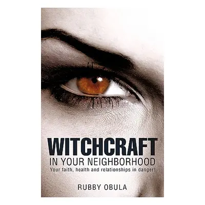 "Witchcraft In your neighborhood" - "" ("Obula Rubby")