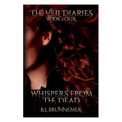 "Whispers From The Dead" - "" ("Brunnemer B. L.")