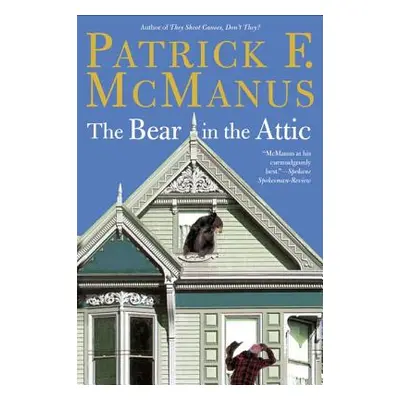 "The Bear in the Attic" - "" ("McManus Patrick F.")