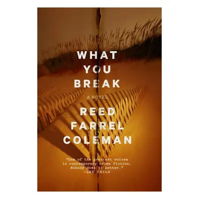 "What You Break" - "" ("Coleman Reed Farrel")