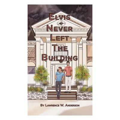 "Elvis Never Left the Building" - "" ("Anderson Lawrence W.")