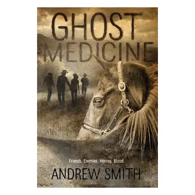 "Ghost Medicine" - "" ("Smith Andrew")