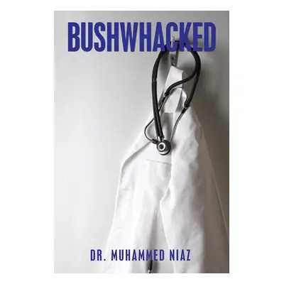 "Bushwhacked" - "" ("Niaz Muhammed")