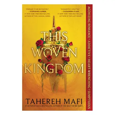 "This Woven Kingdom" - "" ("Mafi Tahereh")