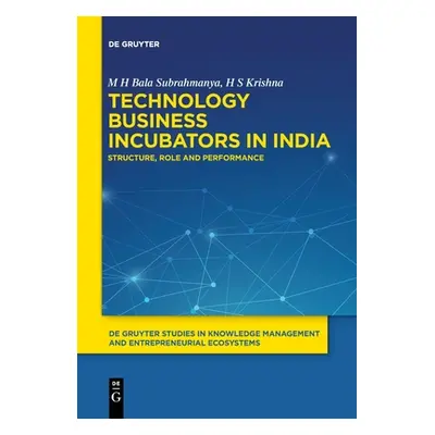 "Technology Business Incubators in India" - "" ("Bala Subrahmanya Krishna M. H. H. S.")