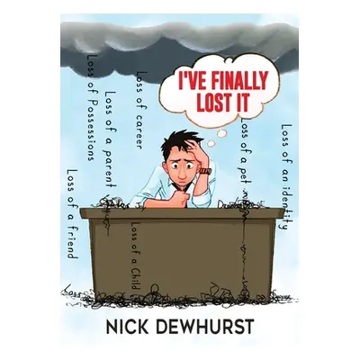 "I've Finally Lost It" - "" ("Dewhurst Nick")