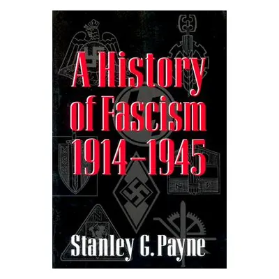 "History of Fascism, 1914-1945" - "" ("Payne Stanley G.")