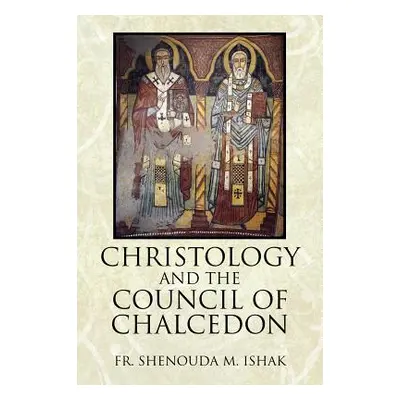 "Christology and the Council of Chalcedon" - "" ("Ishak Shenouda M.")