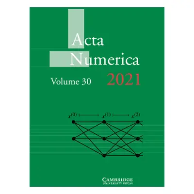 "ACTA Numerica 2021: Volume 30" - "" ("Iserles Arieh")