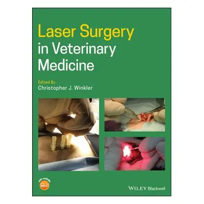 "Laser Surgery in Veterinary Medicine" - "" ("Winkler Christopher J.")