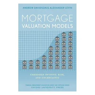 "Mortgage Valuation Models: Embedded Options, Risk, and Uncertainty" - "" ("Davidson Andrew")