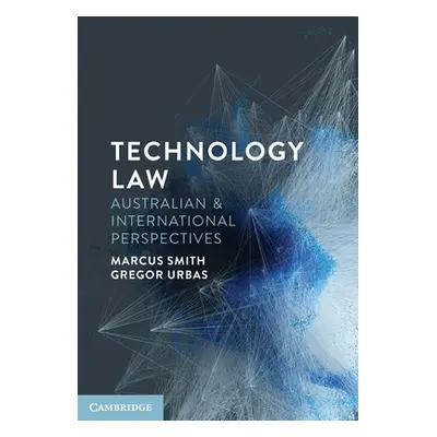 "Technology Law: Australian and International Perspectives" - "" ("Smith Marcus")