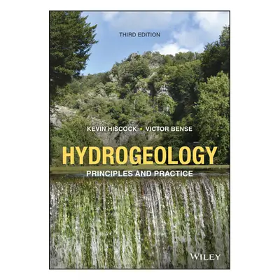 "Hydrogeology: Principles and Practice" - "" ("Hiscock Kevin M.")