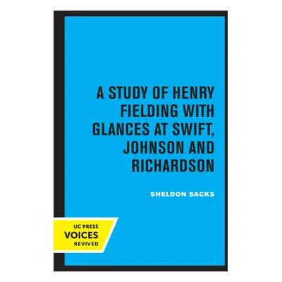 "Fiction and the Shape of Belief: A Study of Henry Fielding with Glances at Swift, Johnson and R