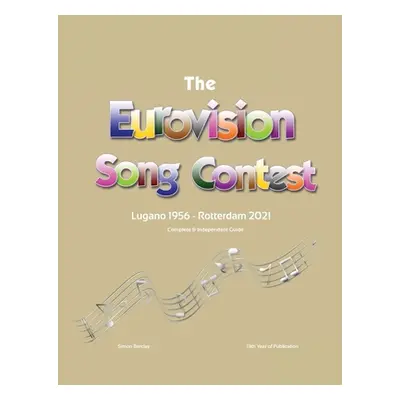 "The Complete & Independent Guide to the Eurovision Song Contest 2021" - "" ("Barclay Simon")