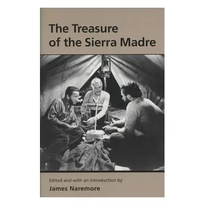 "Treasure of the Sierra Madre" - "" ("Naremore James")