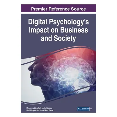 "Digital Psychology's Impact on Business and Society" - "" ("Anshari Muhammad")