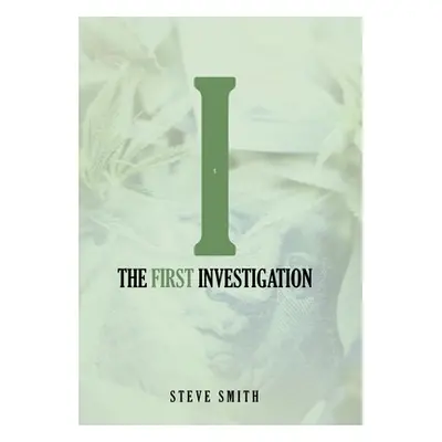 "The First Investigation" - "" ("Smith Steve")