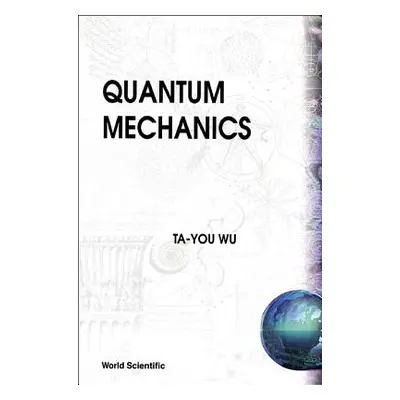 "Quantum Mechanics" - "" ("Wu Ta-You")