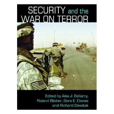 "Security and the War on Terror" - "" ("Bellamy Alex J.")