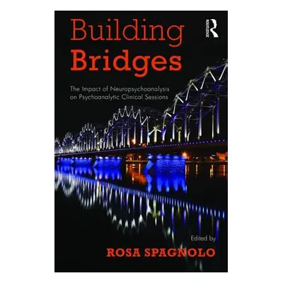 "Building Bridges: The Impact of Neuropsychoanalysis on Psychoanalytic Clinical Sessions" - "" (