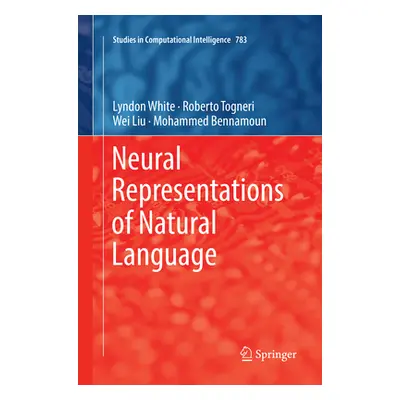 "Neural Representations of Natural Language" - "" ("White Lyndon")