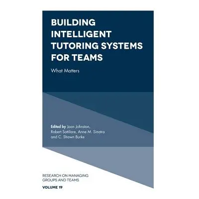 "Building Intelligent Tutoring Systems for Teams: What Matters" - "" ("Johnston Joan")