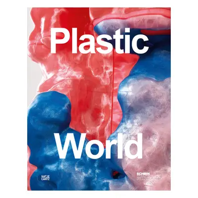 "Plastic World" - "" ("Weinhart Martina")