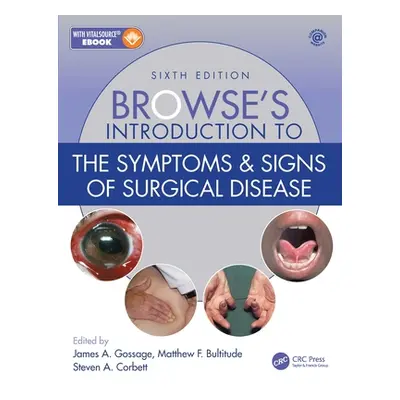 "Browse's Introduction to the Symptoms & Signs of Surgical Disease" - "" ("Gossage James A.")