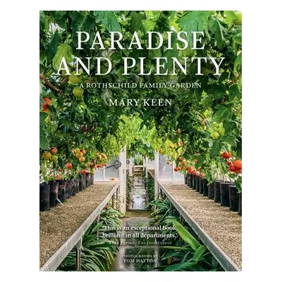 "Paradise and Plenty: A Rothschild Family Garden" - "" ("Keen Mary")