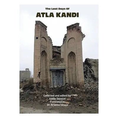 "The Last Days of Atla Kandi" - "" ("Davood Eddie")