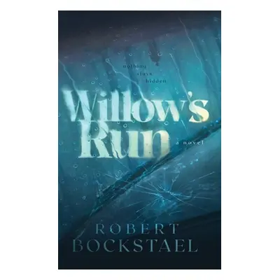 "Willow's Run" - "" ("Bockstael Robert")