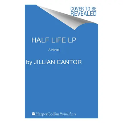 "Half Life" - "" ("Cantor Jillian")