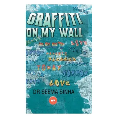 "Graffiti On My Wall" - "" ("Sinha Seema")