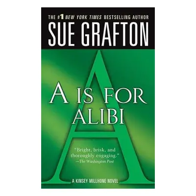 "A is for Alibi: A Kinsey Millhone Mystery" - "" ("Grafton Sue")