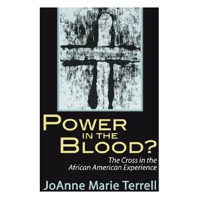 "Power in the Blood?" - "" ("Terrell Joanne Marie")