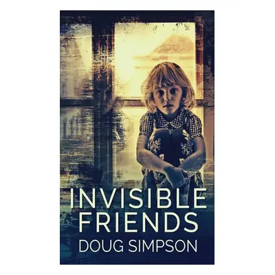 "Invisible Friends" - "" ("Simpson Doug")