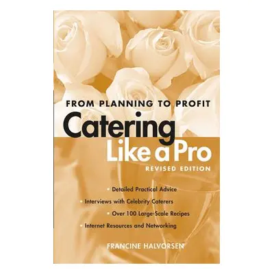 "Catering Like a Pro: From Planning to Profit" - "" ("Halvorsen Francine")