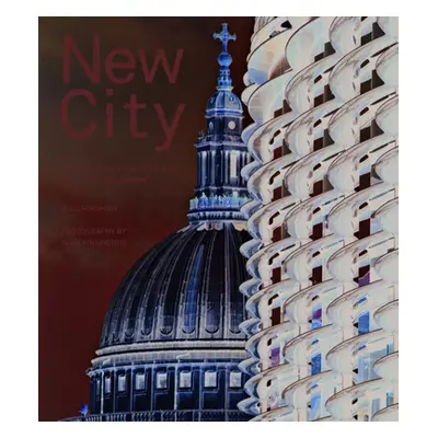 New City: Contemporary Architecture in the City of London (Forshaw Alec)