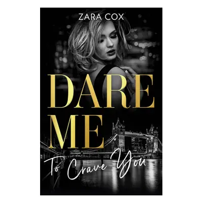 "Dare Me To Crave You" - "Close to the Edge / Pleasure Payback / Enemies with Benefits" ("Cox Za